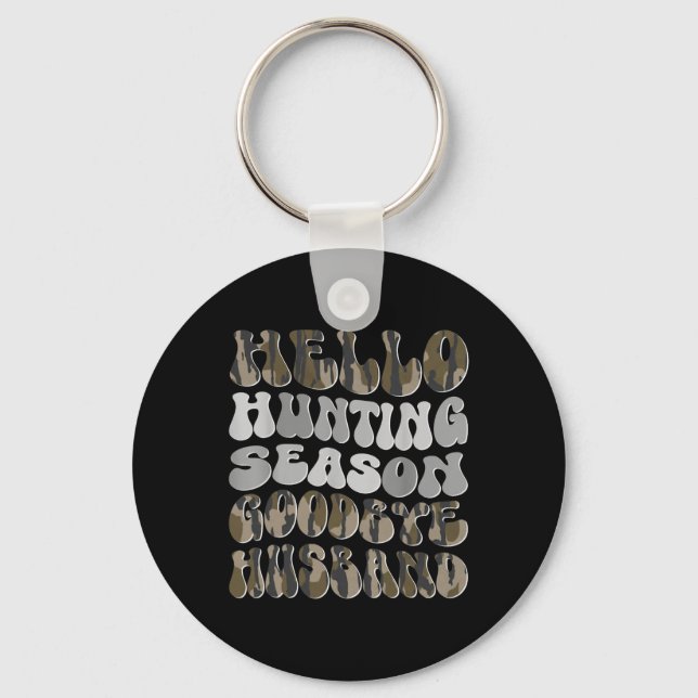 Hello Hunting Season  Key Ring (Front)