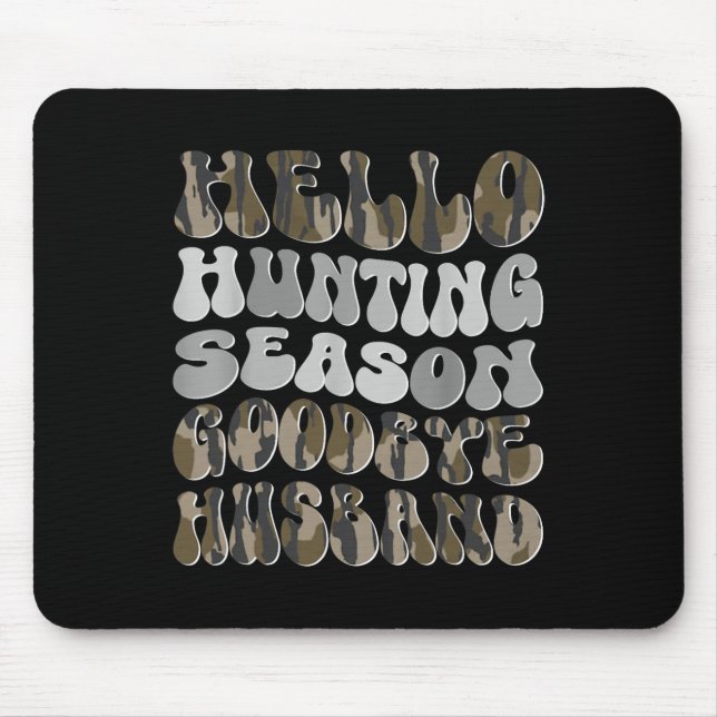 Hello Hunting Season  Mouse Mat (Front)