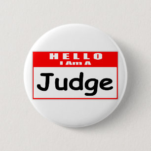 Hello, I Am A Judge ... Nametag 6 Cm Round Badge