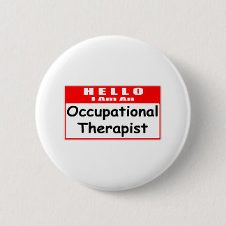 Hello, I Am An Occupational Therapist 6 Cm Round Badge