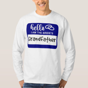 Hello I am the Bride's Grandfather Name Badge T-Shirt