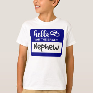 Hello I am the Bride's Nephew Wedding Name Badge T-Shirt
