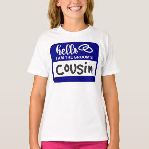 Hello I am the Groom's Cousin Wedding Name Badge T-Shirt
