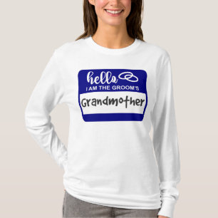 Hello I am the Groom's Grandmother Name Badge T-Shirt