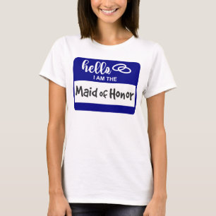 Hello I am the Maid of Honour Wedding Name Badge T-Shirt