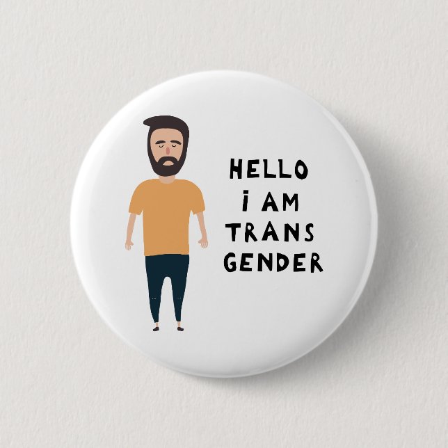 Hello I Am Transgender 6 Cm Round Badge (Front)