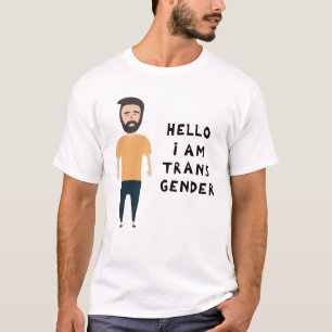 Hello I Am Transgender T-Shirt