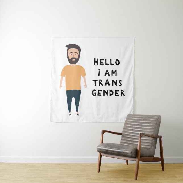 Hello I Am Transgender Tapestry (In Situ)