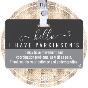 hello i have PARKINSONS disability id Badge
