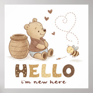 Hello I’m New Here Cute Classic Teddy Bear  Poster