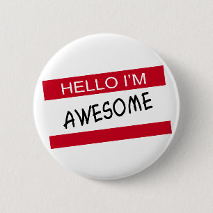 Hello Im Awesome 6 Cm Round Badge