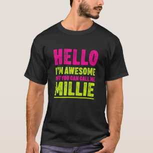 Hello I'm Awesome Call Me Millie Party Name Celebr T-Shirt