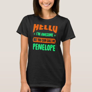 Hello I'm Awesome Call Me Penelope Name Personaliz T-Shirt