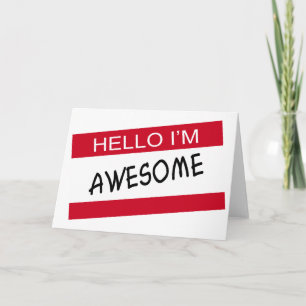 Hello Im Awesome Card