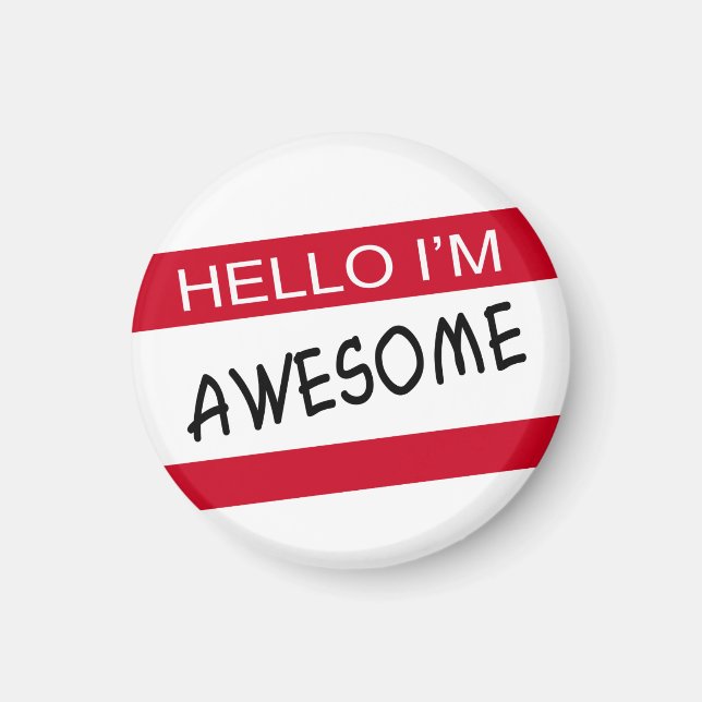Hello Im Awesome Magnet (Front)