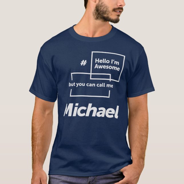 Hello I'm Awesome Michael Funny Name Michael T-Shirt (Front)