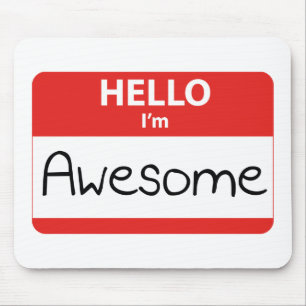 Hello I'm Awesome Mouse Mat