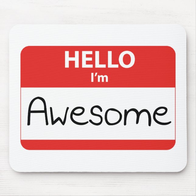 Hello I'm Awesome Mouse Mat (Front)
