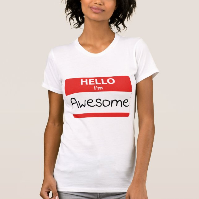 Hello I'm Awesome T-Shirt (Front)