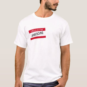 Hello I'm Awesome T-Shirt