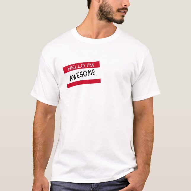 Hello I'm Awesome T-Shirt (Front)