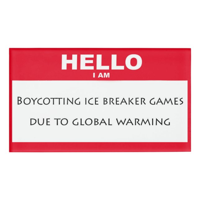 Hello I'm boycotting icebreakers Name Tag (Front)