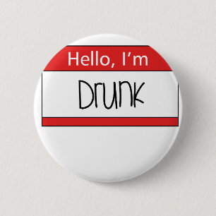 Hello, I'm drunk 6 Cm Round Badge