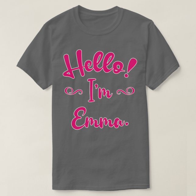 Hello Im Emma T-Shirt (Design Front)