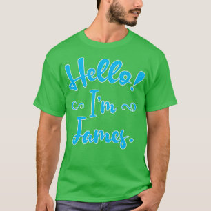 Hello Im James T-Shirt