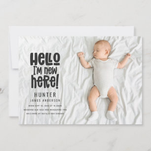 Hello I'm new here modern baby typography birth Announcement