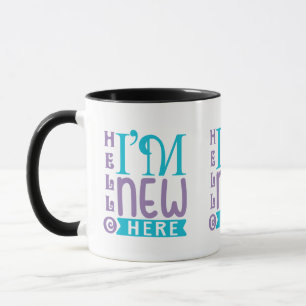 Hello I'm New Here Mug