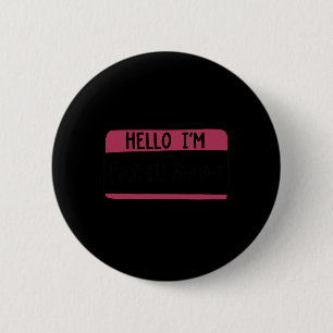 Hello I'm Probly Anxious 6 Cm Round Badge