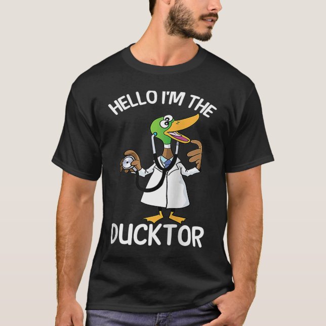 Hello I'm The Ducktor Duck Veterinarian Pet Animal T-Shirt (Front)