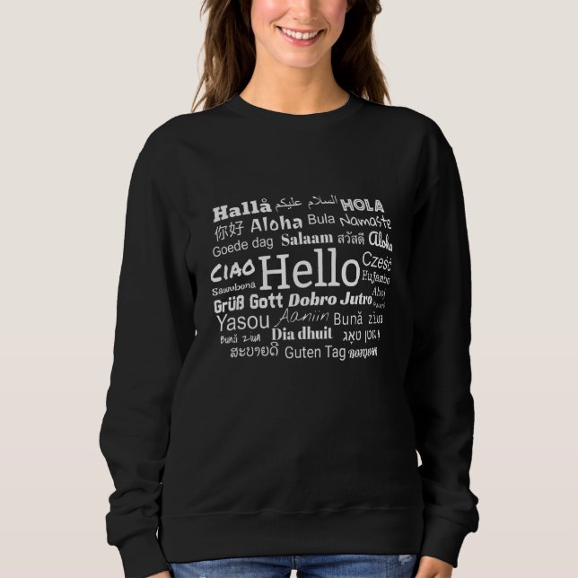 Hello In Different Languages Multilingualism Sweatshirt (Front)