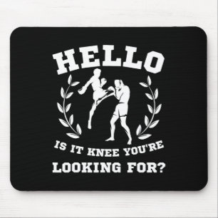 Hello Is It Knee You're Looking For Funny Mma Kick Mouse Mat