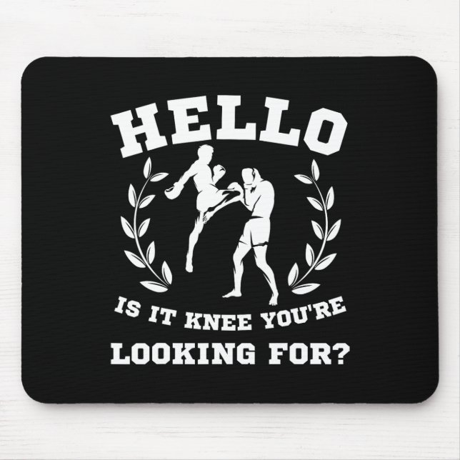 Hello Is It Knee You're Looking For Funny Mma Kick Mouse Mat (Front)