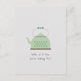 Hello, Is It Tea You're Looking For? Postcard
