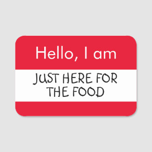Hello... Just here for the Food Name Tag