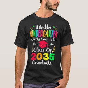 Hello Kindergarten Back To School Class Of 2035 Gr T-Shirt