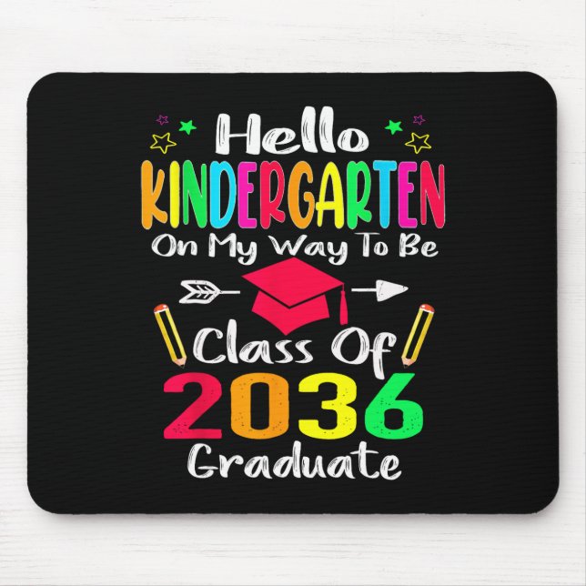 Hello Kindergarten Back To School Class Of 2036 Gr Mouse Mat (Front)