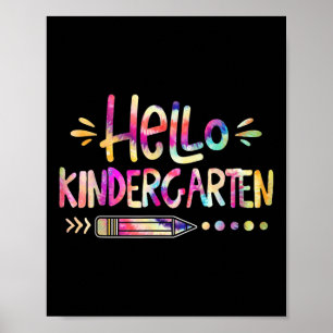 Hello Kindergarten First Day Back To School Tie Dy Poster