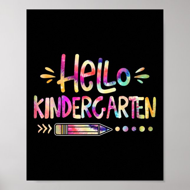 Hello Kindergarten First Day Back To School Tie Dy Poster (Front)