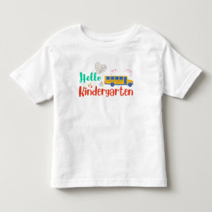 Hello Kindergarten, first day of school Toddler T-Shirt