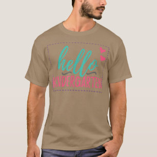 Hello Kindergarten for Kindergarten Girls, Teache T-Shirt