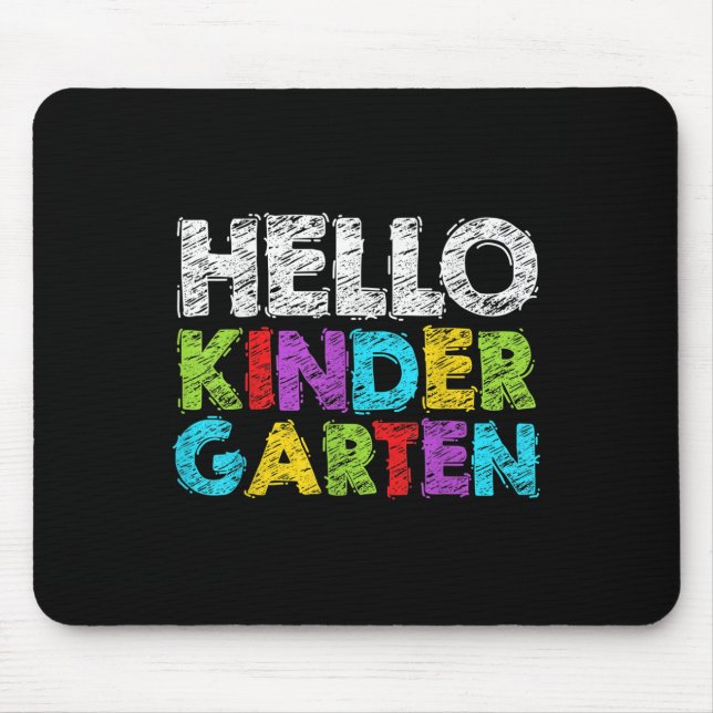 Hello Kindergarten Funny Back To School Student &a Mouse Mat (Front)