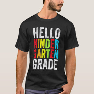 Hello Kindergarten Grade First Day School Teacher T-Shirt
