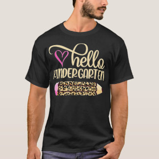 Hello Kindergarten Leopard Pencil Back To School ( T-Shirt