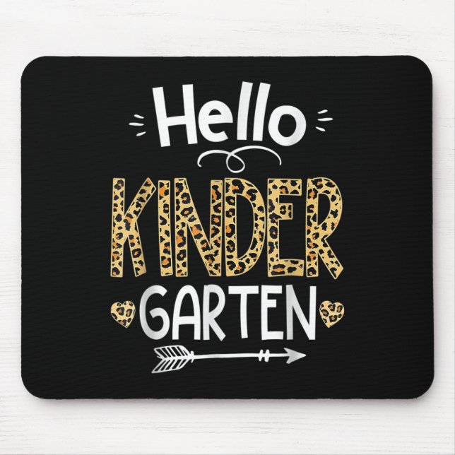 Hello Kindergarten Leopard Teacher Back To School  Mouse Mat (Front)