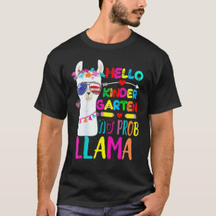 Hello Kindergarten No Prob Llama Teacher Back To S T-Shirt
