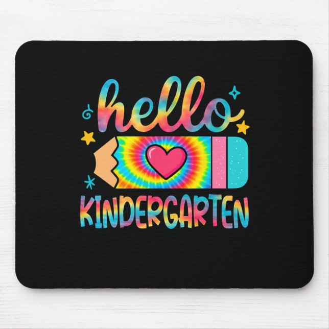 Hello Kindergarten Pencil Tie Dye Back To School K Mouse Mat (Front)